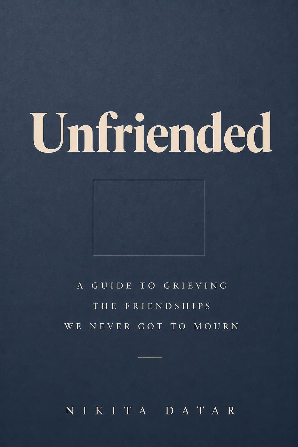 Unfriended by Nikita Datar