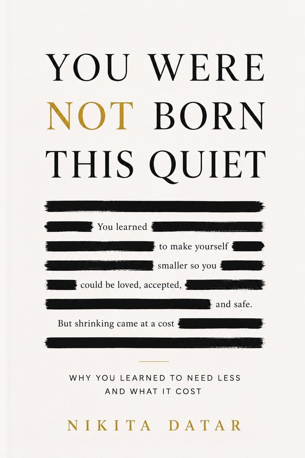 You Were Not Born This Quiet — Stop People-Pleasing, Understand Self-Abandonment and the Fawning Response, and Find Your Way Back to Yourself. A book by Nikita Datar, from The Reclamation Series.