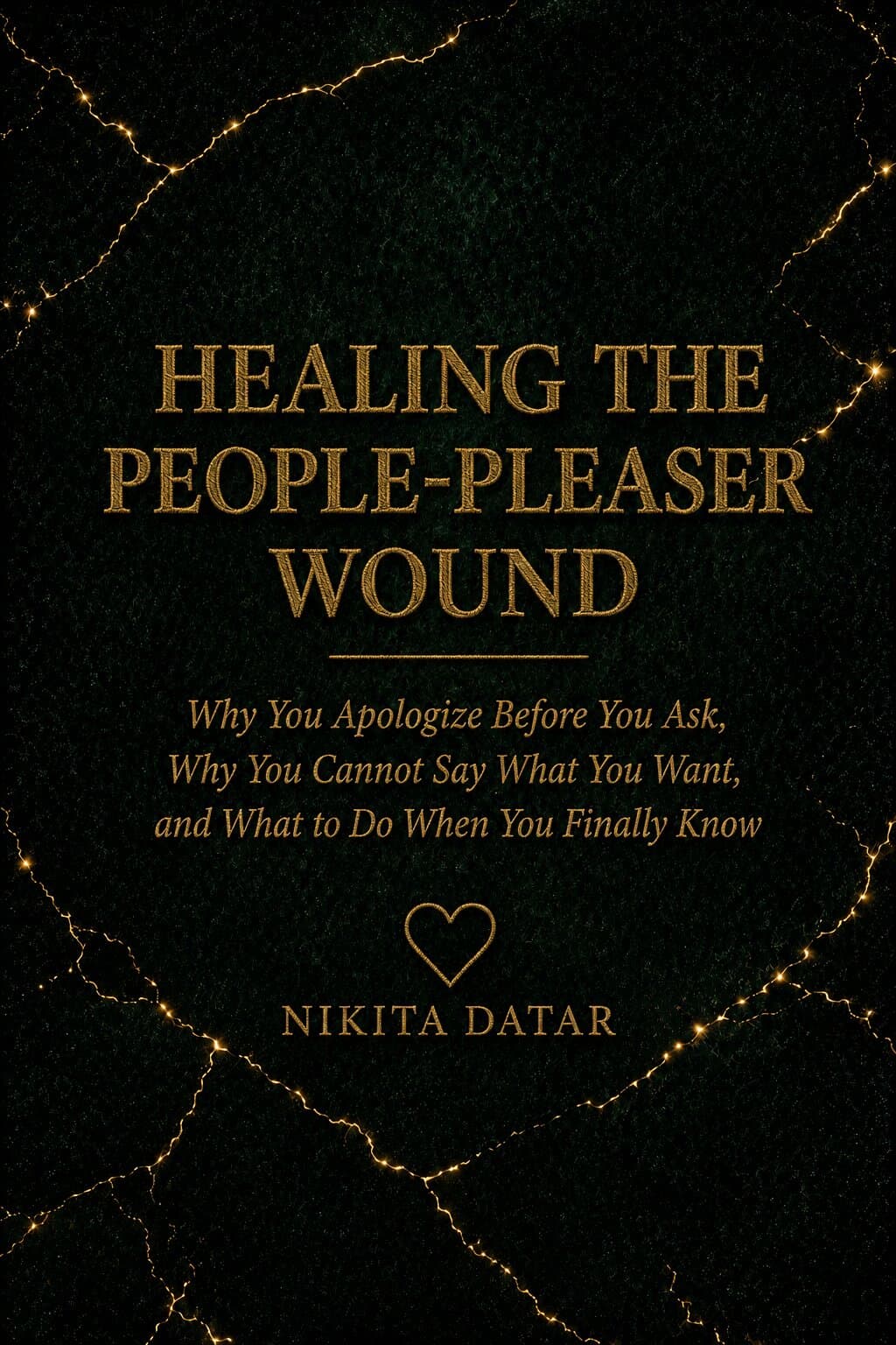 Healing the People-Pleaser Wound by Nikita Datar